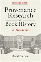 Cercetarea provenienței în istoria cărților - un manual - Provenance Research in Book History - A Handbook