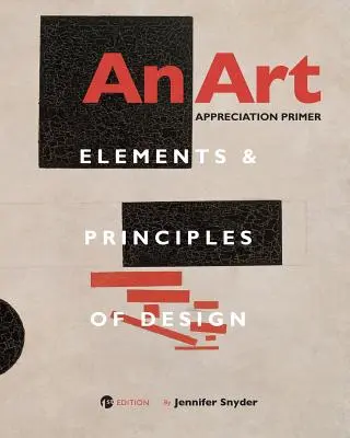 Un abecedar de apreciere a artei: Elemente și principii de design - An Art Appreciation Primer: Elements and Principles of Design