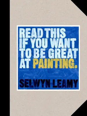 Citește asta dacă vrei să fii grozav la pictură - Read This If You Want to Be Great at Painting