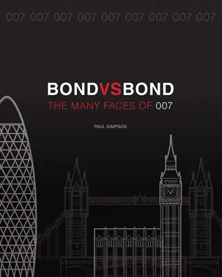Bond vs. Bond: Revizuit și actualizat: Cele mai multe fețe ale lui 007 - Bond vs. Bond: Revised and Updated: The Many Faces of 007