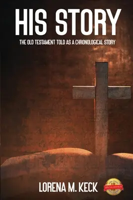 Povestea lui: Vechiul Testament povestit ca o poveste cronologică - His Story: The Old Testament Told as a Chronological Story