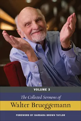 Predici colecționate de Walter Brueggemann - The Collected Sermons of Walter Brueggemann