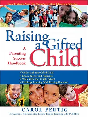 Raising a Gifted Child: Un manual de succes pentru părinți - Raising a Gifted Child: A Parenting Success Handbook
