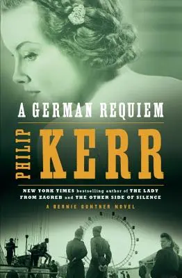 A German Requiem: Un roman de Bernie Gunther - A German Requiem: A Bernie Gunther Novel