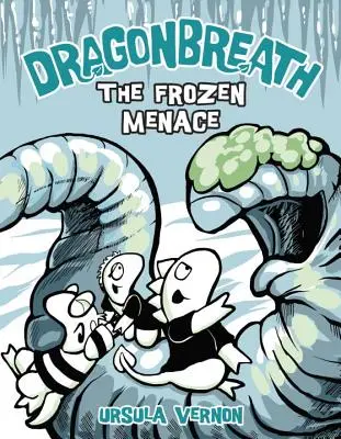 Dragonbreath #11: Amenințarea înghețată - Dragonbreath #11: The Frozen Menace