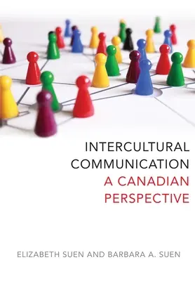 Comunicarea interculturală - o perspectivă canadiană - Intercultural Communication - A Canadian Perspective