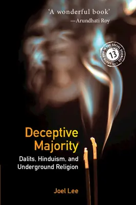Majoritate înșelătoare: Dalits, hinduismul și religia subterană - Deceptive Majority: Dalits, Hinduism, and Underground Religion