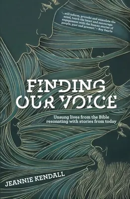 Găsirea vocii noastre: Vieți necunoscute din Biblie care rezonează cu poveștile de astăzi - Finding Our Voice: Unsung Lives from the Bible Resonating with Stories from Today