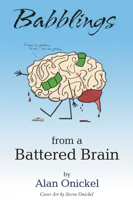 Bâlbâieli de la un creier bătut - Babblings from a Battered Brain
