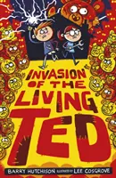 Invazia lui Ted cel Viu - Invasion of the Living Ted