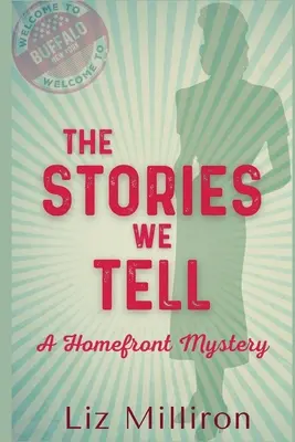Poveștile pe care le spunem: Un mister Homefront - The Stories We Tell: A Homefront Mystery