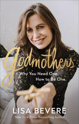 Godmothers: De ce ai nevoie de una. Cum să fii una. - Godmothers: Why You Need One. How to Be One.