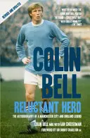 Colin Bell: Erou reticent - Colin Bell: Reluctant Hero