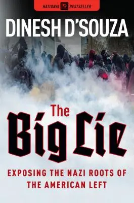 Marea minciună: Expunerea rădăcinilor naziste ale stângii americane - The Big Lie: Exposing the Nazi Roots of the American Left