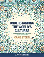 Figuring Foreigners Out, 20th Anniversary Edition: Înțelegerea culturilor lumii - Figuring Foreigners Out, 20th Anniversary Edition: Understanding the World's Cultures