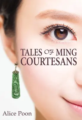 Povești ale curtezanelor Ming - Tales of Ming Courtesans