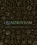 Quadrivium - Cele patru arte liberale clasice ale numerelor, geometriei, muzicii și cosmologiei - Quadrivium - The Four Classical Liberal Arts of Number, Geometry, Music and Cosmology