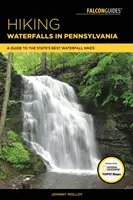 Drumeții pe cascade în Pennsylvania: Un ghid al celor mai bune drumeții în cascade din acest stat - Hiking Waterfalls in Pennsylvania: A Guide to the State's Best Waterfall Hikes