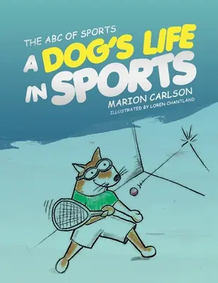 ABC-ul sportului: Viața unui câine în sport - The ABC of Sports: A Dog's Life in Sports