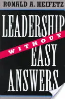 Leadership fără răspunsuri ușoare - Leadership Without Easy Answers