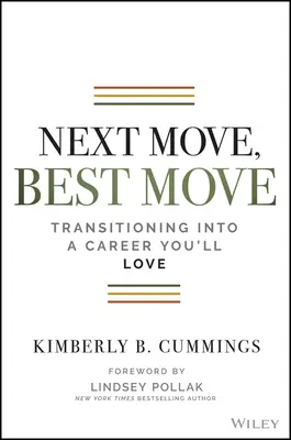 Next Move, Best Move: Tranziția către o carieră pe care o veți iubi - Next Move, Best Move: Transitioning Into a Career You'll Love