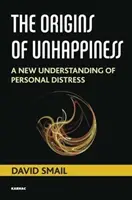 Originile nefericirii: O nouă înțelegere a suferinței personale - The Origins of Unhappiness: A New Understanding of Personal Distress
