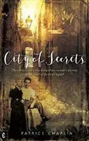 Orașul secretelor: Extraordinara poveste adevărată a călătoriei unei femei spre inima legendei Graalului - City of Secrets: The Extraordinary True Story of One Woman's Journey to the Heart of the Grail Legend