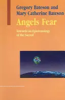 Frica de îngeri - Către o epistemologie a sacrului - Angels Fear - Towards an Epistemology of the Sacred