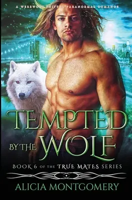 Ispitit de lup: A Werewolf Shifter Paranormal Romance - Tempted by the Wolf: A Werewolf Shifter Paranormal Romance