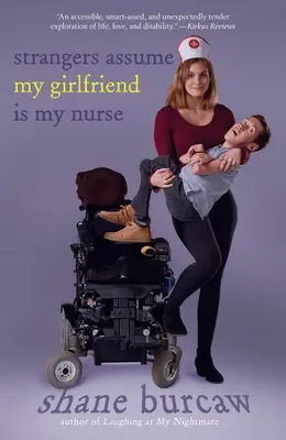 Străinii presupun că prietena mea este asistenta mea - Strangers Assume My Girlfriend Is My Nurse