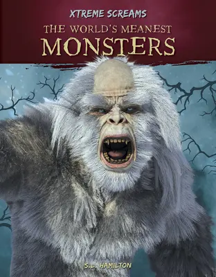 Cei mai răi monștri din lume - The World's Meanest Monsters