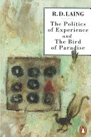 Politica experienței și Pasărea din paradis - Politics of Experience and The Bird of Paradise