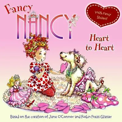 Fancy Nancy: De la inimă la inimă: Cu autocolante Fancy! [Cu autocolant(e)] - Fancy Nancy: Heart to Heart: With Fancy Stickers! [With Sticker(s)]