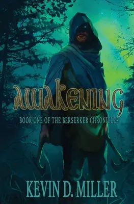 Trezirea: Cartea întâi din Cronicile Berserker - Awakening: Book One of the Berserker Chronicles