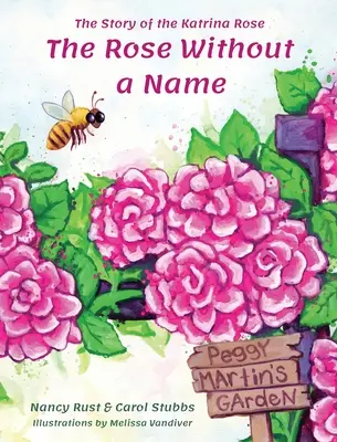 Trandafirul fără nume: Povestea trandafirului Katrina - The Rose Without a Name: The Story of the Katrina Rose