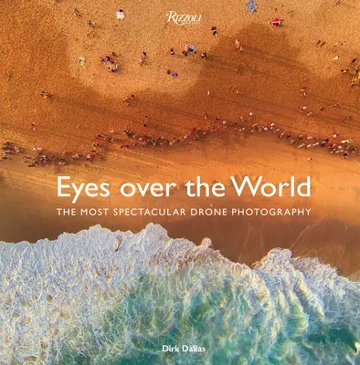 Eyes Over the World: Cele mai spectaculoase fotografii cu drone - Eyes Over the World: The Most Spectacular Drone Photography