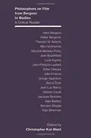 Filosofi ai filmului de la Bergson la Badiou: A Critical Reader - Philosophers on Film from Bergson to Badiou: A Critical Reader