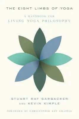 Cele opt membre ale yoga: Un manual pentru a trăi filosofia yoga - The Eight Limbs of Yoga: A Handbook for Living Yoga Philosophy