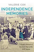 Independence Memories - Un portret popular al primelor zile ale națiunii irlandeze - Independence Memories - A People's Portrait of the Early Days of the Irish Nation