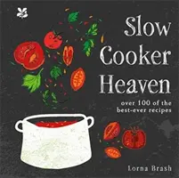 Slow Cooker Heaven - Peste 100 dintre cele mai bune rețete de până acum - Slow Cooker Heaven - Over 100 of the Best-Ever Recipes