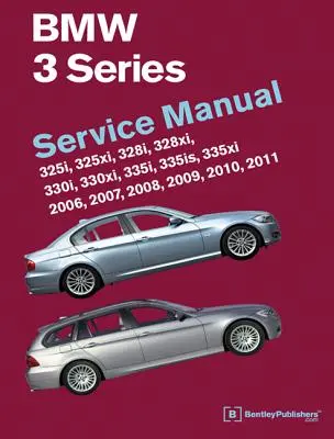 BMW Seria 3 (E90, E91, E92, E93): Manual de service 2006, 2007, 2008, 2009, 2010, 2011: 325i, 325xi, 328i, 328xi, 330i, 330xi, 335i, 335is, 335xi - BMW 3 Series (E90, E91, E92, E93): Service Manual 2006, 2007, 2008, 2009, 2010, 2011: 325i, 325xi, 328i, 328xi, 330i, 330xi, 335i, 335is, 335xi