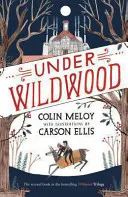 Under Wildwood - Cronicile Wildwood, Cartea II - Under Wildwood - The Wildwood Chronicles, Book II