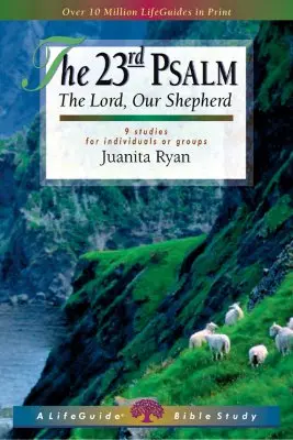 Psalmul 23: Domnul, păstorul nostru - The 23rd Psalm: The Lord, Our Shepherd