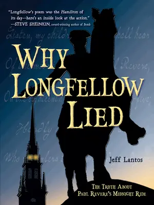 De ce a mințit Longfellow: Adevărul despre călătoria de la miezul nopții a lui Paul Revere - Why Longfellow Lied: The Truth about Paul Revere's Midnight Ride