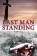 Ultimul om în picioare - O piesă de teatru despre Marele Război - Last Man Standing - A Great War Play