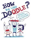 How Do You Doodle?: Desenându-mi sentimentele și emoțiile - How Do You Doodle?: Drawing My Feelings and Emotions