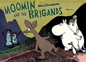 Moomin și tâlharii - Moomin and the Brigands