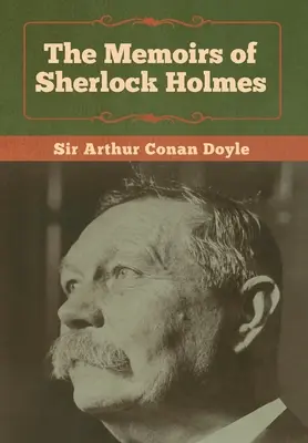 Memoriile lui Sherlock Holmes - The Memoirs of Sherlock Holmes