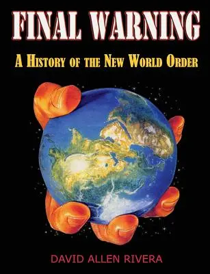 Avertismentul final: O istorie a Noii Ordini Mondiale Partea I - Final Warning: A History of the New World Order Part One