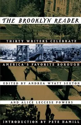 The Brooklyn Reader: 30 de scriitori sărbătoresc cartierul favorit al Americii - The Brooklyn Reader: 30 Writers Celebrate America's Favorite Borough